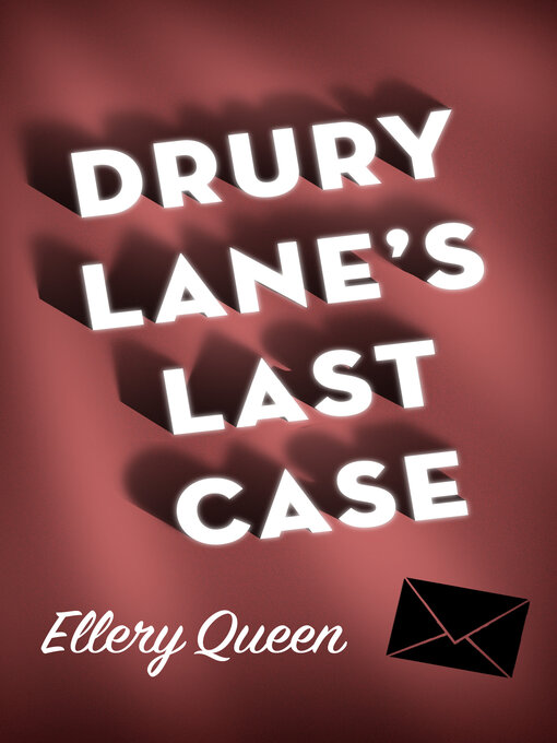 Title details for Drury Lane's Last Case by Ellery Queen - Available